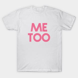 ME TOO 09 T-Shirt